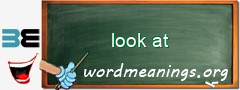 WordMeaning blackboard for look at